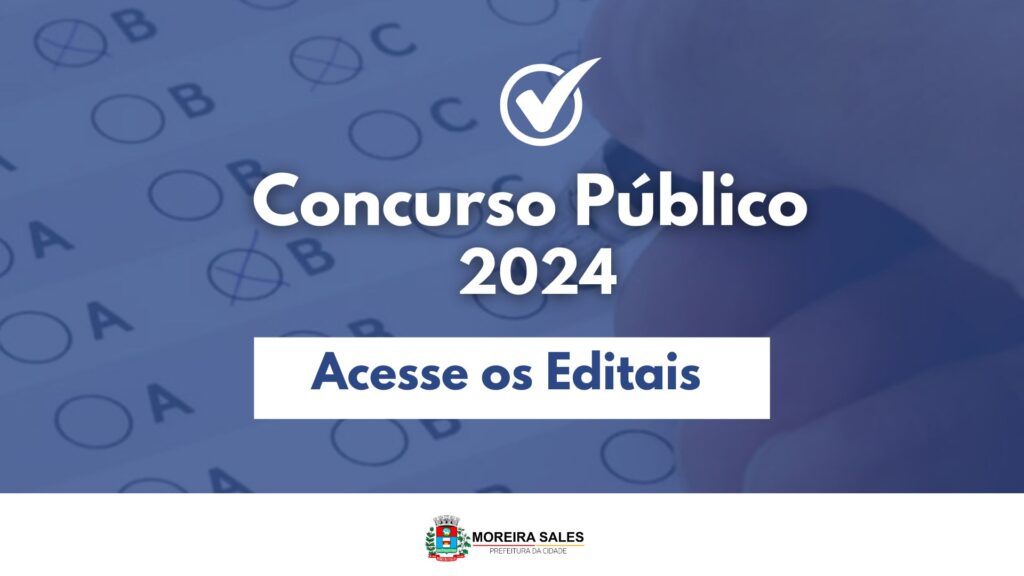 Inscrições para o Concurso Público do Município de Moreira Sales serão abertas no dia 17/05, acesse os editais